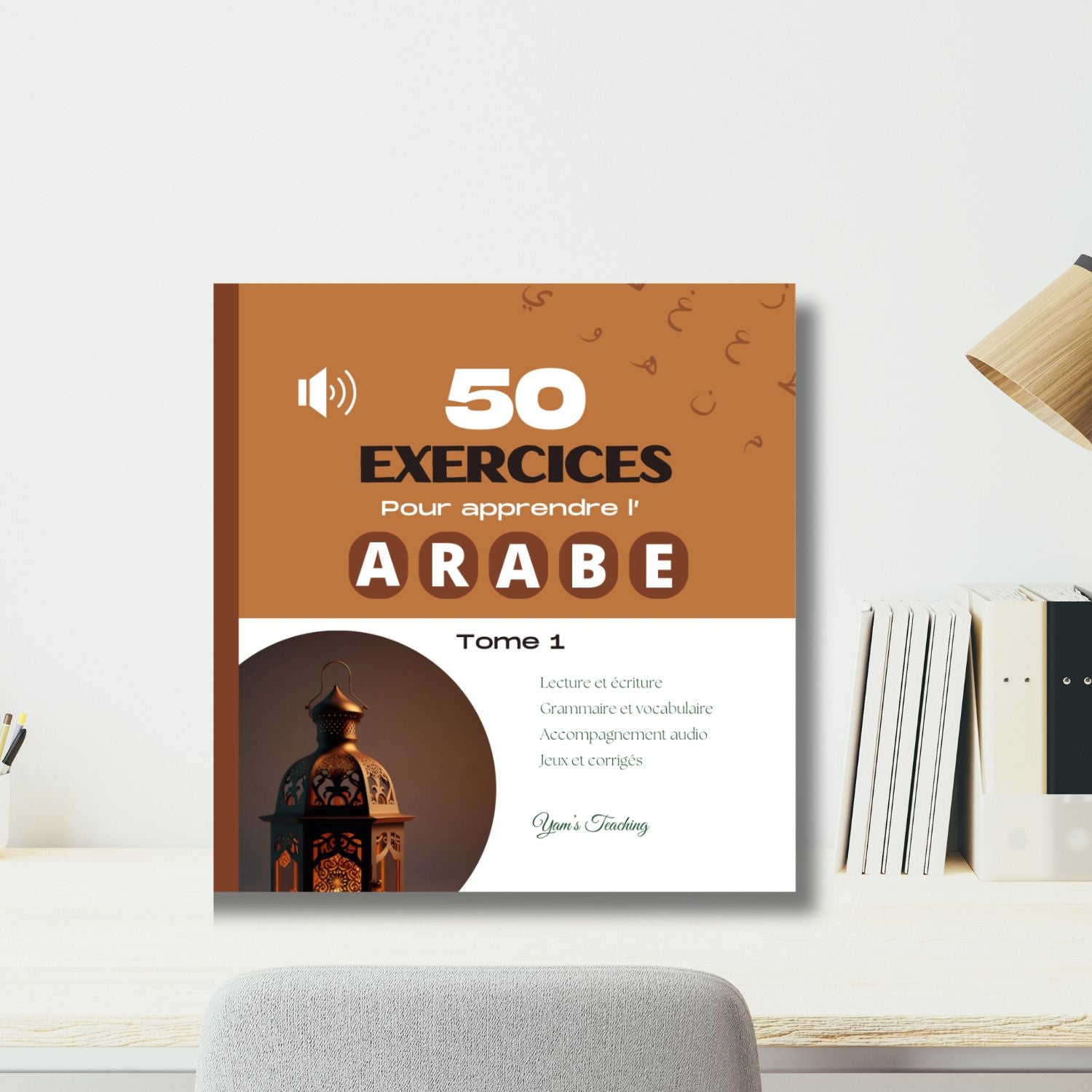 50 exercices pour apprendre l'arabe (Tome 1)